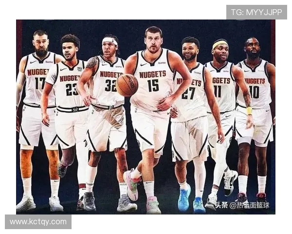 掘金队迎来新赛季全新阵容目标冲击总冠军 深入分析球队发展与挑战